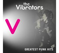 Vibrators - Greatest Punk Hits