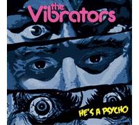 The Vibrators - He's A Psycho [7" VINYL]