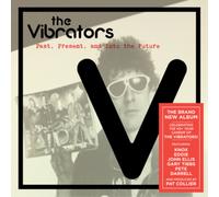 The Vibrators : Past, Present and Into the Future CD (2018) NEW