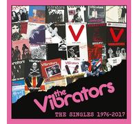 THE VIBRATORS - THE SINGLES 1976-2017