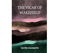 The Vicar of Wakefield by oliver goldsmith