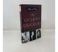 The Viceroy's Daughters: The Lives of the Curzon Sisters