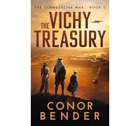 The Vichy Treasury: 2 (The Clandestine War)