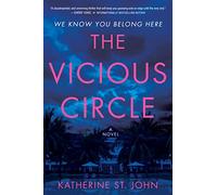 The Vicious Circle: A Twisty Psychological Suspense - Survival at a Deadly Wellness Retreat Cult