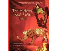 The Vicious Red Relic, Love: A Fabulist Memoir