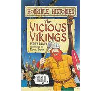 The Vicious Vikings : ( Horrible Histories )