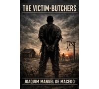 The Victim-Butchers: A Classic Brazilian Psychological Novel