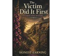 The Victim Did It First: A Carne Cove Mystery