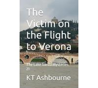 The Victim on the Flight to Verona: The Lake Garda Mysteries 21