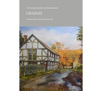 The Victoria History of Herefordshire: Cradley (VCH Shorts)