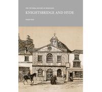 The Victoria History of Middlesex: Knightsbridge and Hyde (VCH Shorts)
