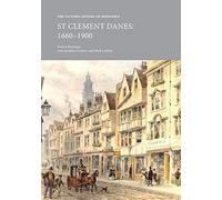 The Victoria History of Middlesex: St Clement Dane, 1600-1900 (VCH Shorts)