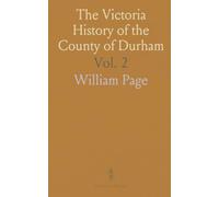 The Victoria History of the County of Durham