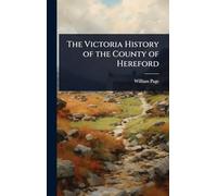 The Victoria History of the County of Hereford
