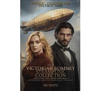 The Victoria & Romney Steampunk Collection (Victoriana: A steampunk adventure)