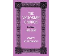 The Victorian Church: Part one 1829-1859 (Victorian Church, 1829-1848)