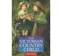 The Victorian Country Child (Illustrated History Paperbacks)