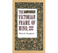 The Victorian Frame of Mind