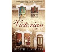 The Victorian House – Domestic Life from Childbirth to Deathbed – Harper Collins Publishers