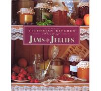 The Victorian Kitchen Book of Jams & Jellies