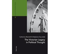 The Victorian Legacy in Political Thought – Victorian and Edwardian Studies – 4