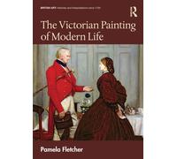 The Victorian Painting of Modern Life