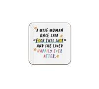 The Victorian Printing Co - A Wise Woman Once Said "F*ck This Sh*t" And She Lived Happily Ever After - Funny New Job Single Coaster Gift