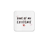 The Victorian Printing Co - Bane Of My Existence - Husband Wife Anniversary Single Coaster