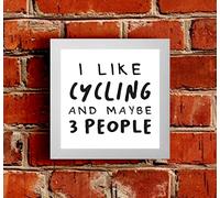 The Victorian Printing Co - I Like Cycling And Maybe 3 People - Cycling Framed Print, White Frame