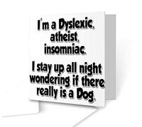The Victorian Printing Co - I'm A Dyslexic Atheist Insomniac - Square Greeting Card