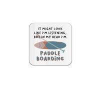 The Victorian Printing Co - In My Head I'm Paddleboarding - Funny Water Sports Single Coaster