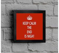 The Victorian Printing Co - Keep Calm - The End Is Nigh! - Framed Picture - Black