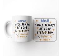 The Victorian Printing Co - Mum I Will Always Be Your Little Boy... I Mean Financial Burden- Funny Birthday Gift Mug and Coaster Set, Ceramic, 11 fl. oz.
