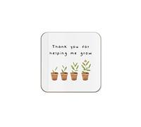 The Victorian Printing Co - Thank You For Helping Me Grow - Teacher Single Coaster