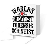 The Victorian Printing Co - The Worlds Greatest - Forensic Scientist - Square Greeting Card