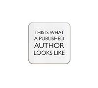 The Victorian Printing Co - This Is What A Published Author Looks Like - Birthday Single Coaster