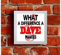 The Victorian Printing Co - What A Difference A Dave Makes for Dave's and thos - White