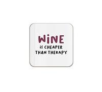 The Victorian Printing Co - Wine Is Cheaper Than Therapy - Funny Birthday Single Coaster