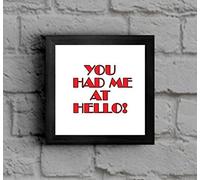 The Victorian Printing Co - You had me at hello! - Framed Picture - Black