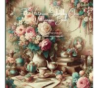 The Victorian Shabby Chic Wallpaper Book: Ephemera backgrounds for junk journals and scrapbooks, vintage florals galore