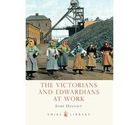 The Victorians and Edwardians at Work: No. 549 (Shire Library)
