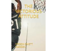 THE VICTORIOUS ATTITUDE