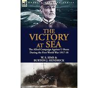 The Victory at Sea: The Allied Campaign Against U-Boats During the Fi
