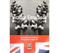 The Victory Cookbook: Celebratory Food on Rations!