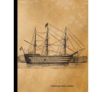The Victory Royal Navy Ship Composition Book Journal: Naval Watercraft | College Ruled Notebook | 200 Pages Lined Journal for Adults, Teens, Back To School