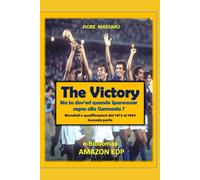 The Victory: Tu dov'eri quando Sparwasser segnò alla Germania?