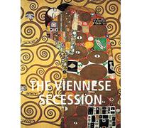 The Viennese Secession: Klimt, Schiele, and the art of modern Vienna