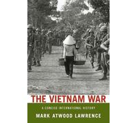 The Vietnam War: A Concise International History - Paperback NEW Mark Atwood Law