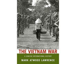 The Vietnam War: A Concise International History - Paperback NEW Mark Atwood Law