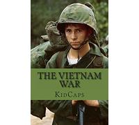 The Vietnam War: A History Just for Kids!